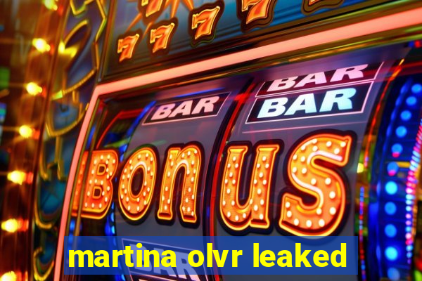 martina olvr leaked